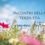 Incontri Gruppo della terza età “Giovani dentro”
